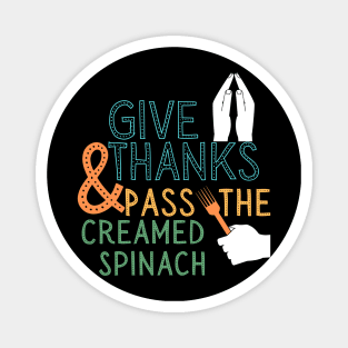 Pass Creamed Spinach Thanksgiving Dinner Magnet